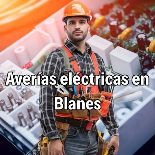 Averías eléctricas en Blanes